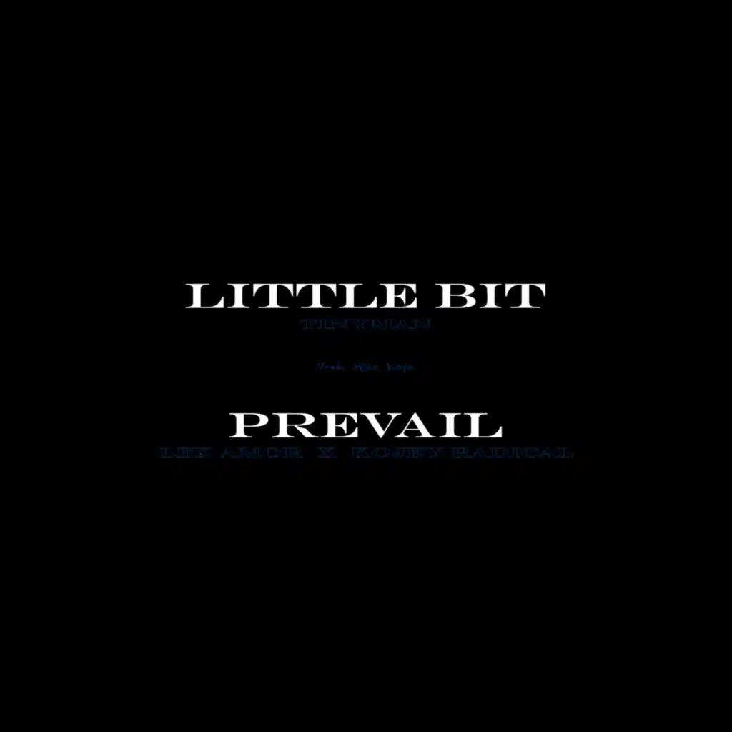 PREVAIL/LITTLE BIT