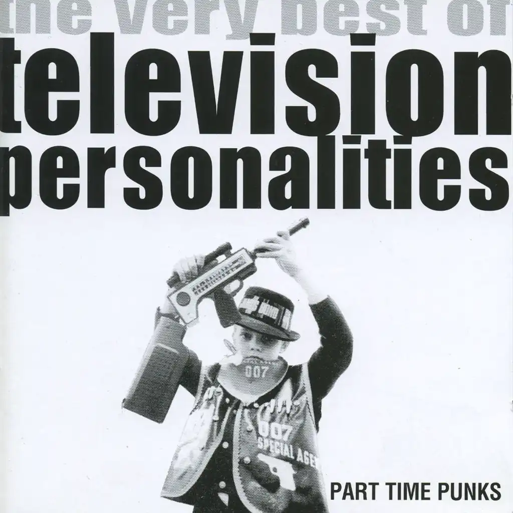 Part Time Punks (The Very Best Of Television Personalities)
