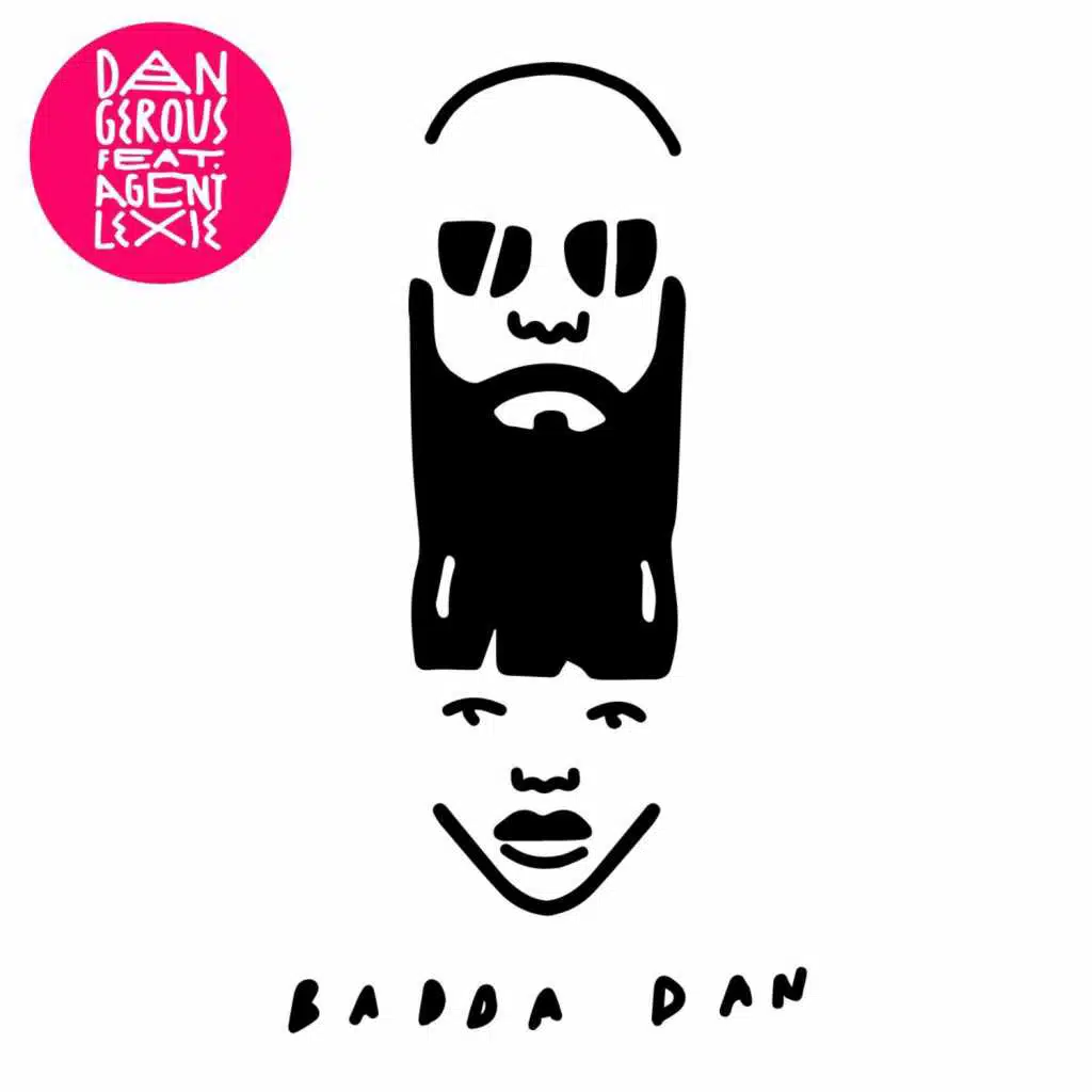 Badda Dan (feat. Agent Lexie)