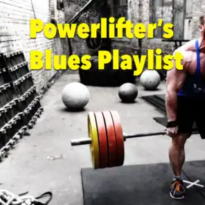 Powerlifter's Blues Playlist