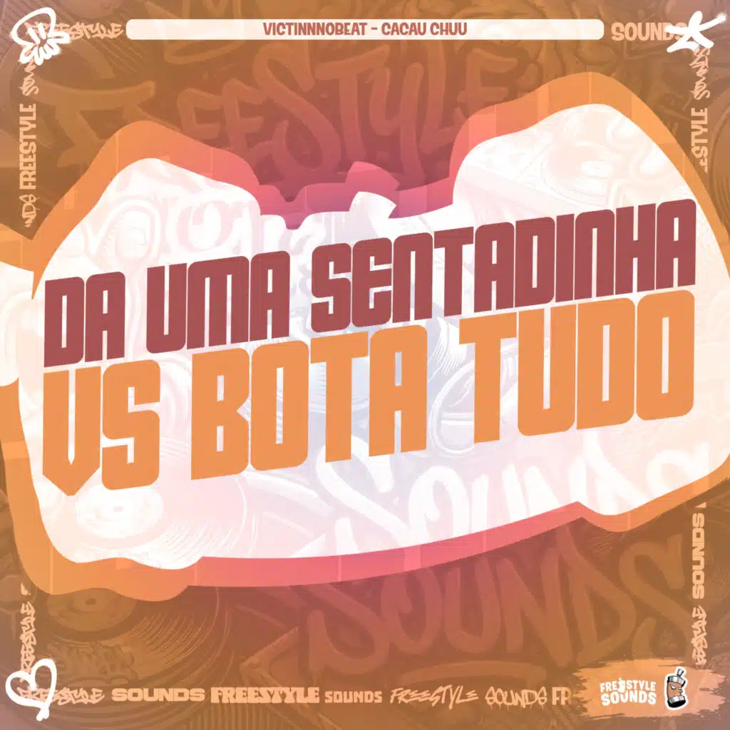 Da Uma Sentadinha VS Bota Tudo