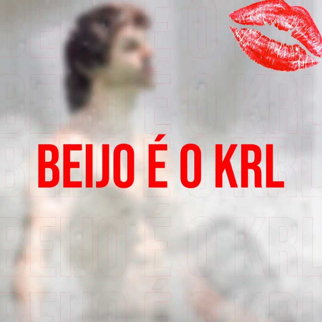 Beijo É o Krl