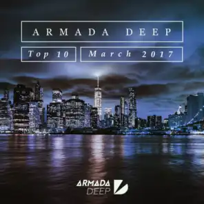 Armada Deep Top 10 - March 2017