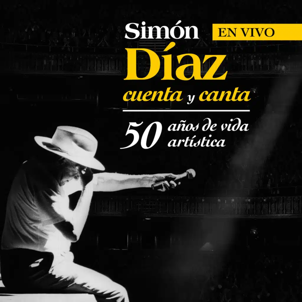 Simón Díaz Cuenta Y Canta 50 Años De Vida Artística (En Vivo)