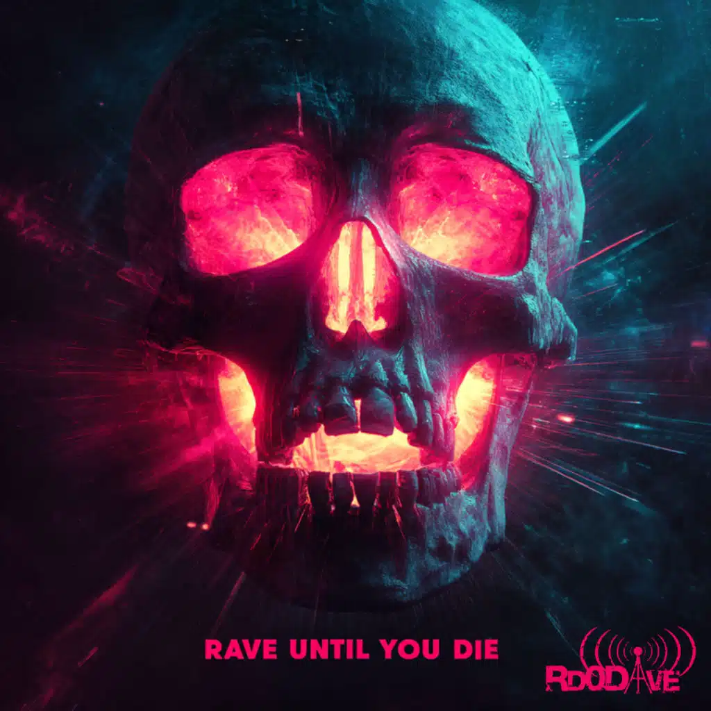 Rave Until You Die (Extended Mix)