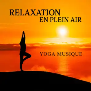 Relaxation en plein air - Yoga musique, Sérénité et bien-être, Détente corporelle, Zen anti stress, Méditation pleine conscience