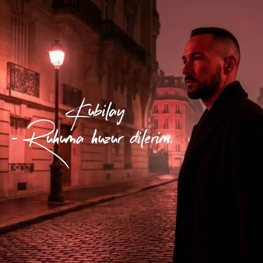 Kubilay - Ruhuma huzur dilerim.