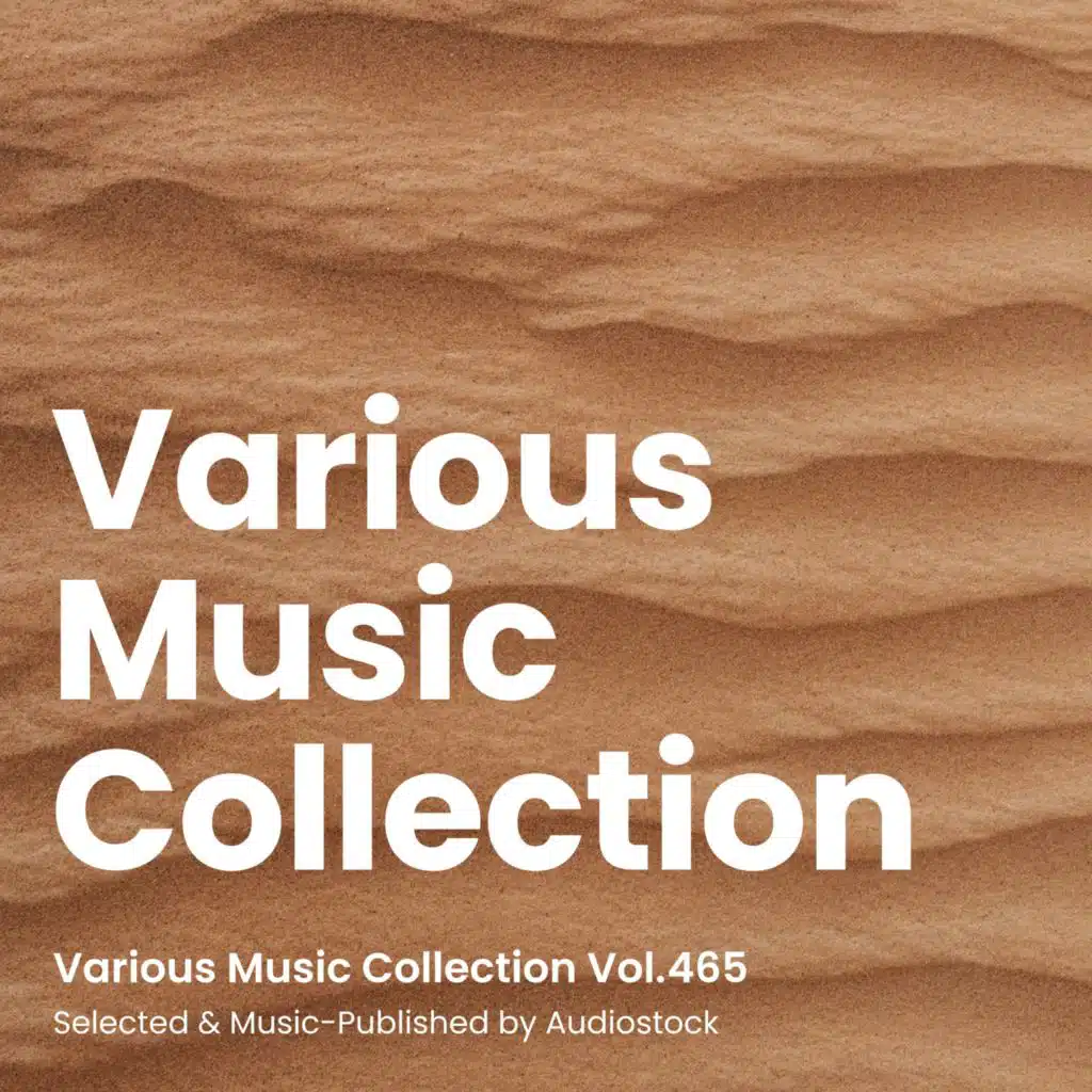 Various Music Collection Vol.465 -Selected & Music-Published by Audiostock-