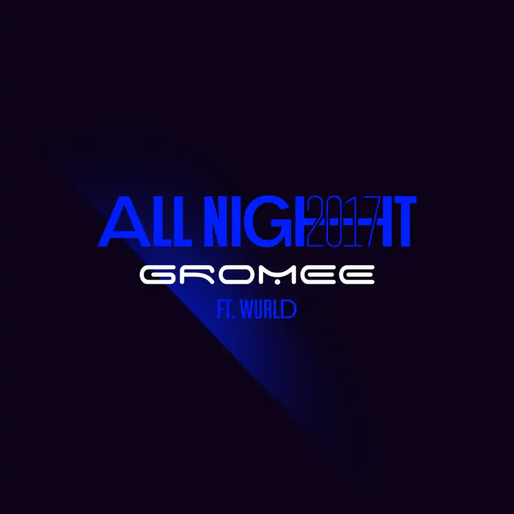 All Night 2017 (Radio Edit) [feat. Wurld]