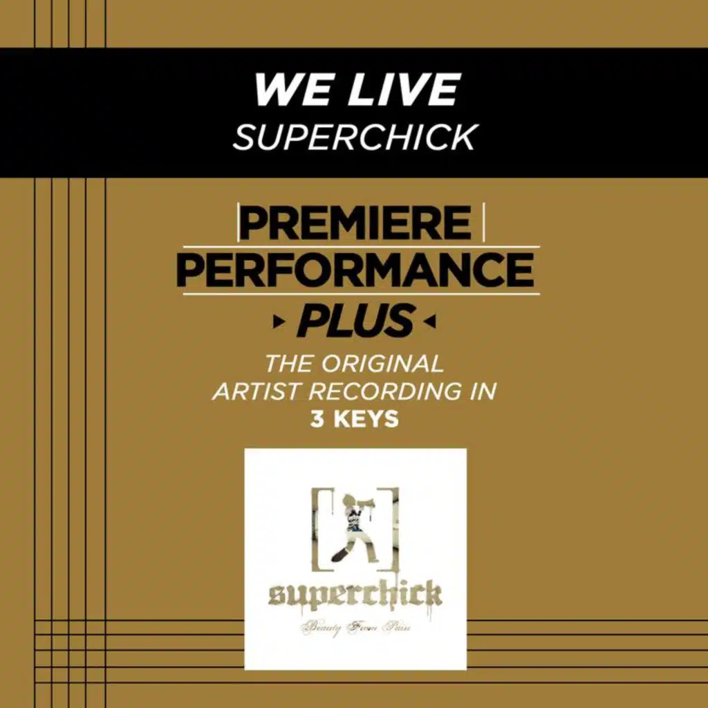 Premiere Performance Plus: We Live