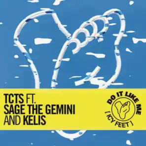 Do It Like Me (Icy Feet) [feat. Sage The Gemini & Kelis]