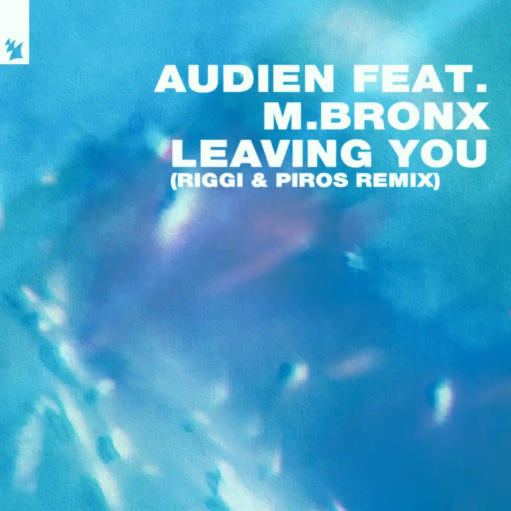 Leaving You (Riggi & Piros Remix) [feat. M.BRONX]