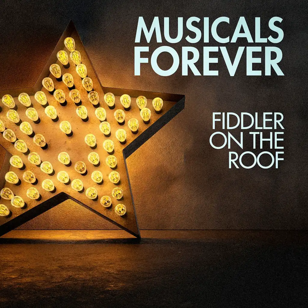 Musicals Forever: Fiddler on the Roof