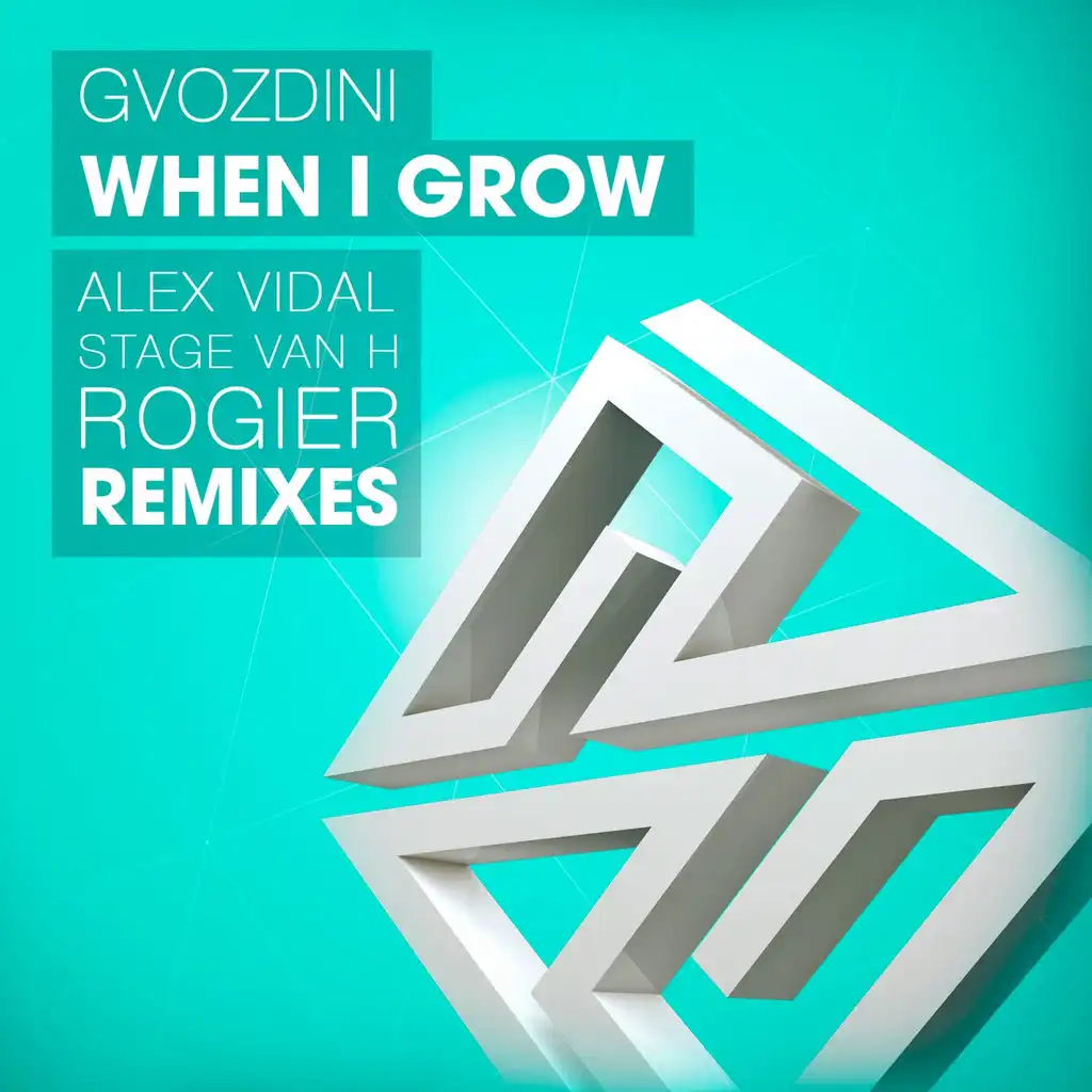When I Grow (Rogier & Stage Van H Remix)