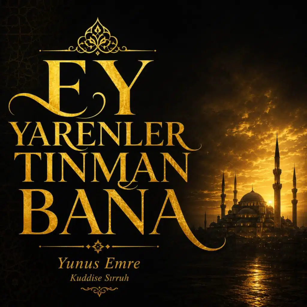 EY YARENLER TINMAN BANA