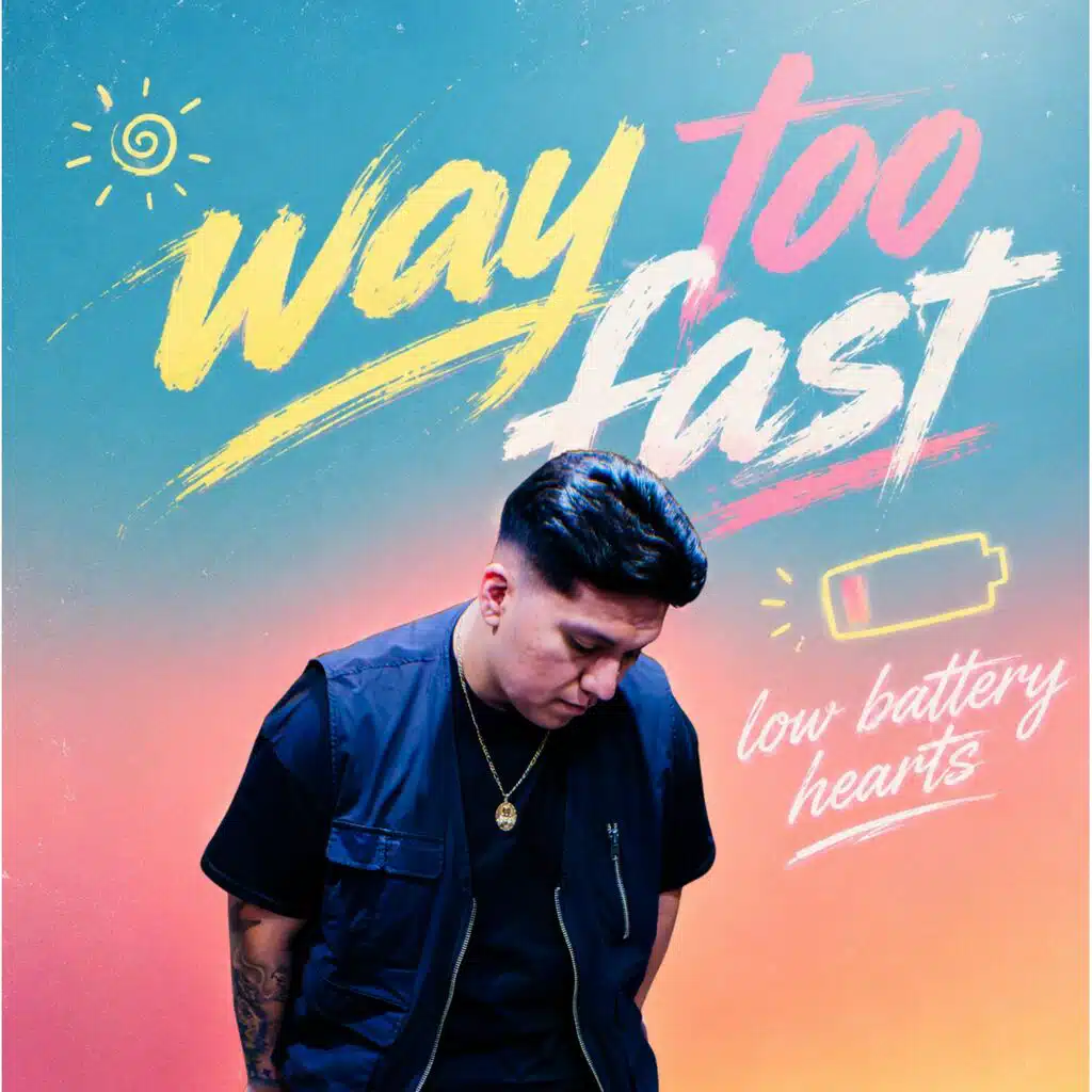 Way Too Fast / Low Battery Hearts