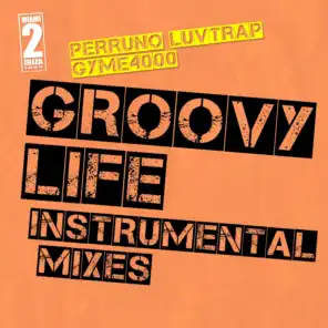 Groovy Life (Instrumental Mixes)