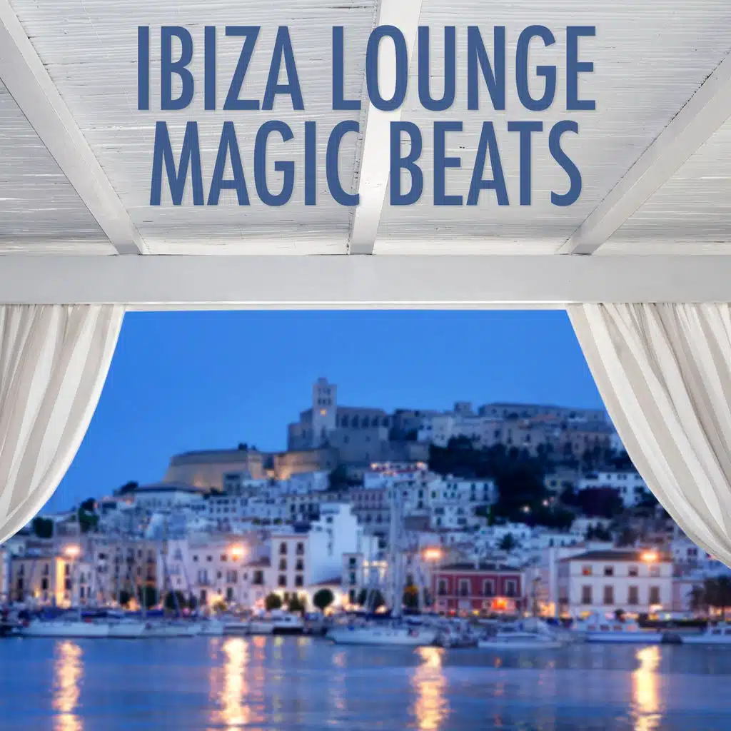 Ibiza Lounge Magic Beats