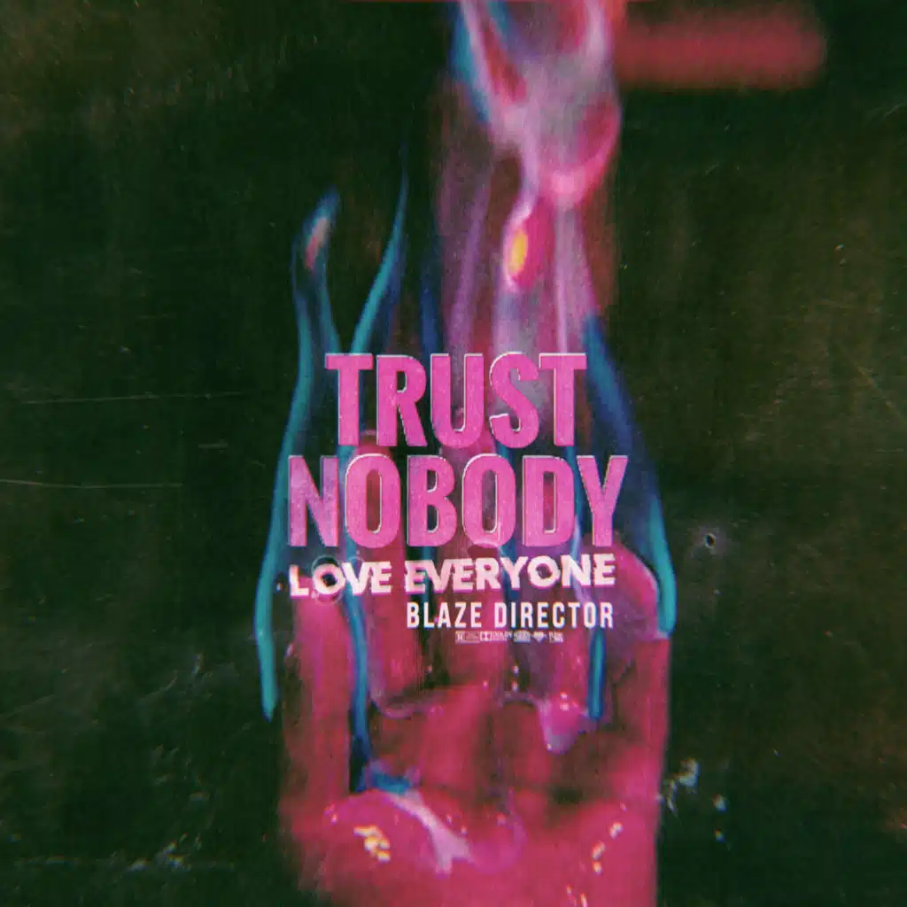 TRUST NOBODY. LOVE EVERYONE LP
