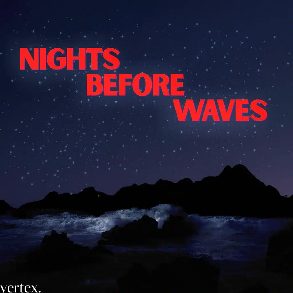 Nights Before Waves