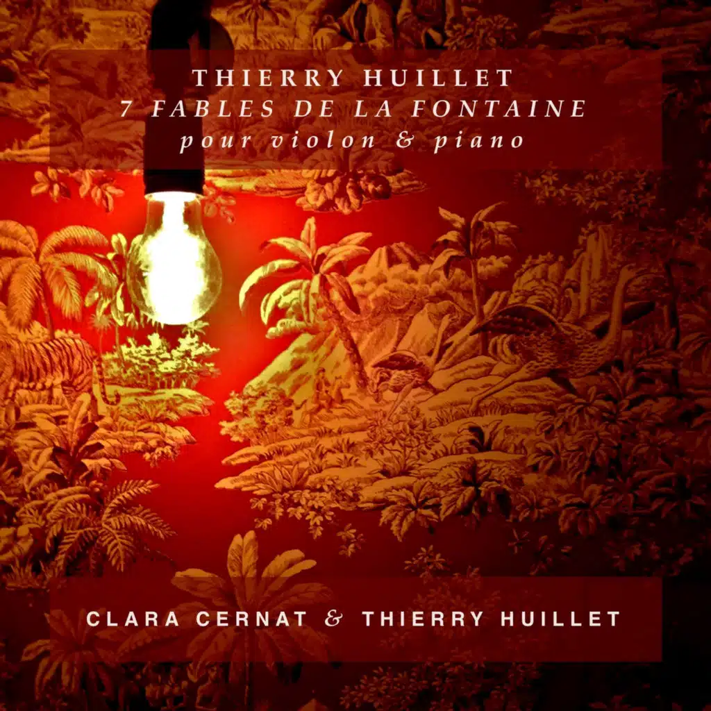 Thierry Huillet: 7 Fables de La Fontaine (pour violon & piano)