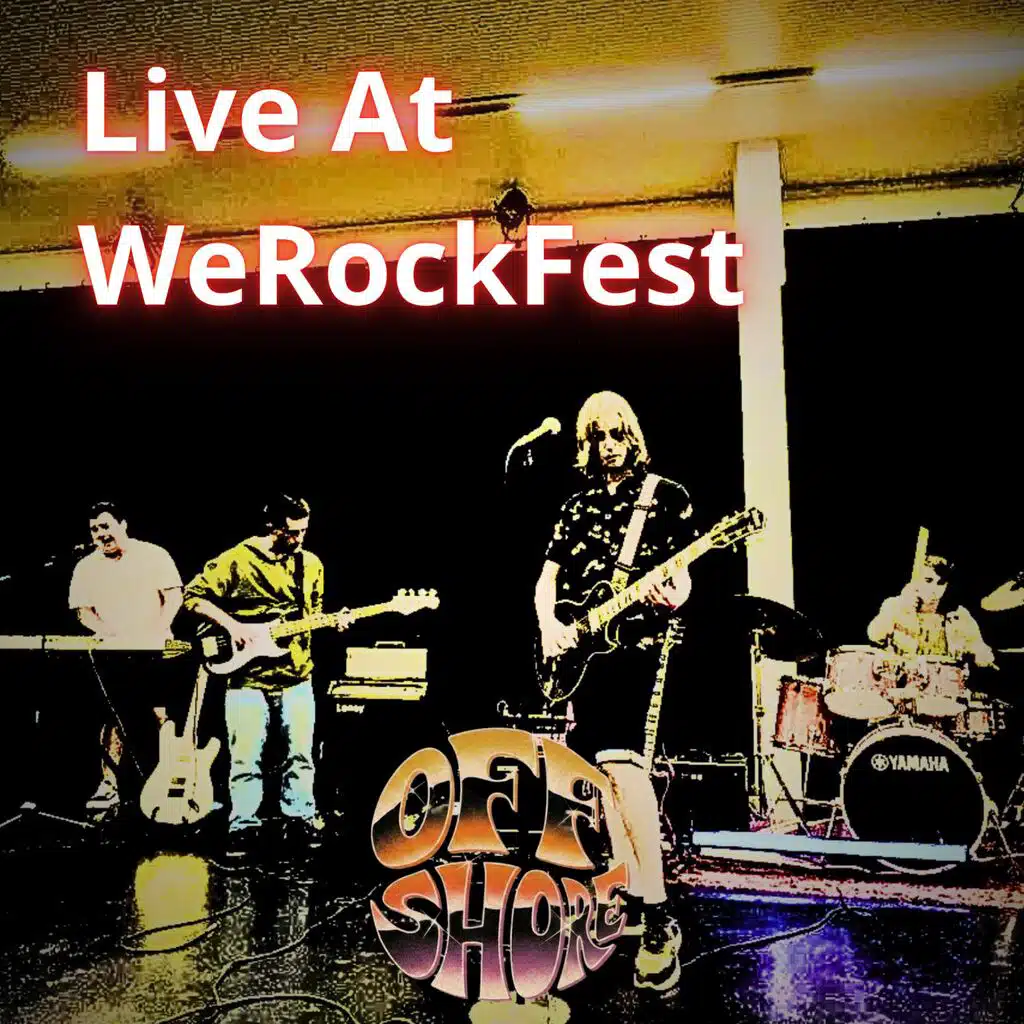 Offshore (Live At WeRockFest)