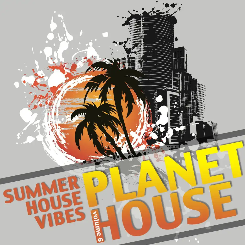 Planet House, Vol. 6 (Summer House Vibes)