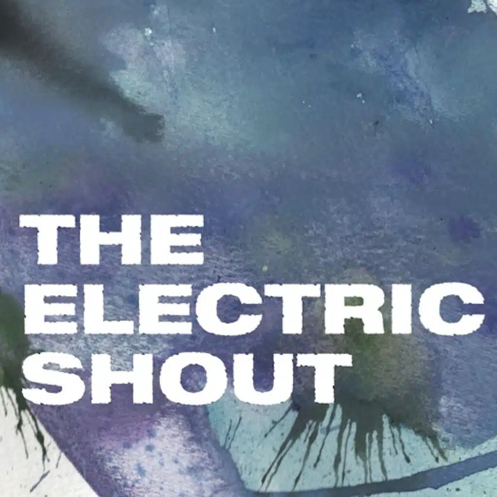 The Electric Shout