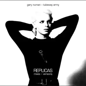 Replicas Mixes + Versions (feat. Tubeway Army)