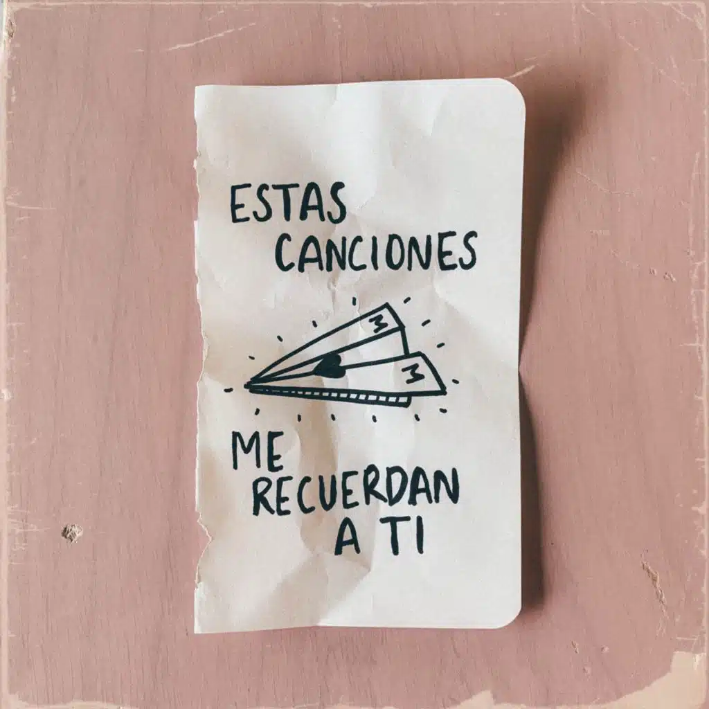 Estas Canciones Me Recuerdan a Ti