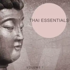 Thai Essentials, Vol. 1 (Wonderful & Peaceful Electronic Music)