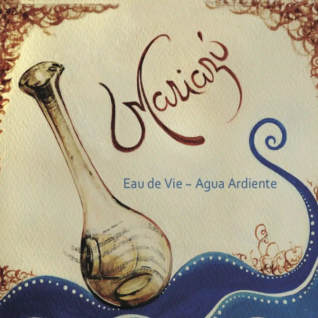 Eau de Vie - Agua Ardiente