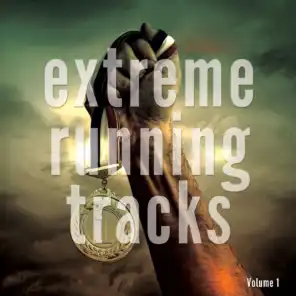 Extreme Running Tracks, Vol. 1 (Finest Sport & Fitness Music)