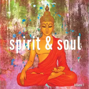 Spirit & Soul, Vol. 1 (Spiritual Yoga & Meditation Moods)