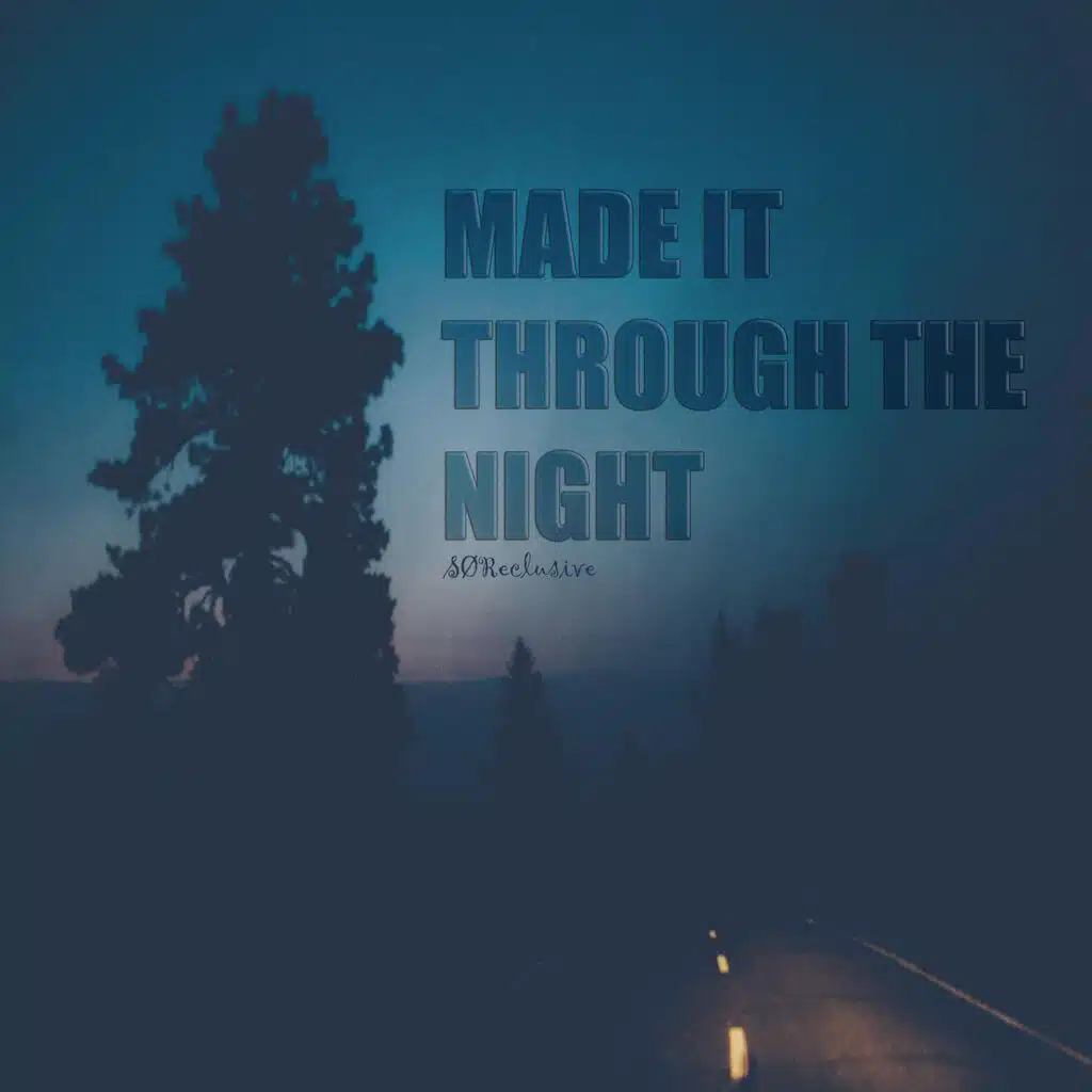 Made It Through the Night