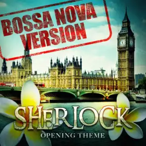 Sherlock - Opening Theme (Bossa Nova Version)