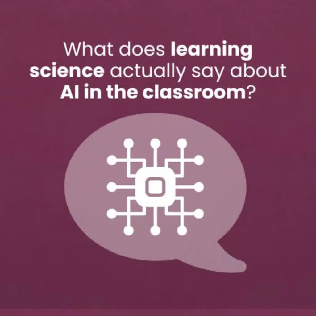 EP351 What does learning science actually say about AI in the classroom? (with Erin Mote)