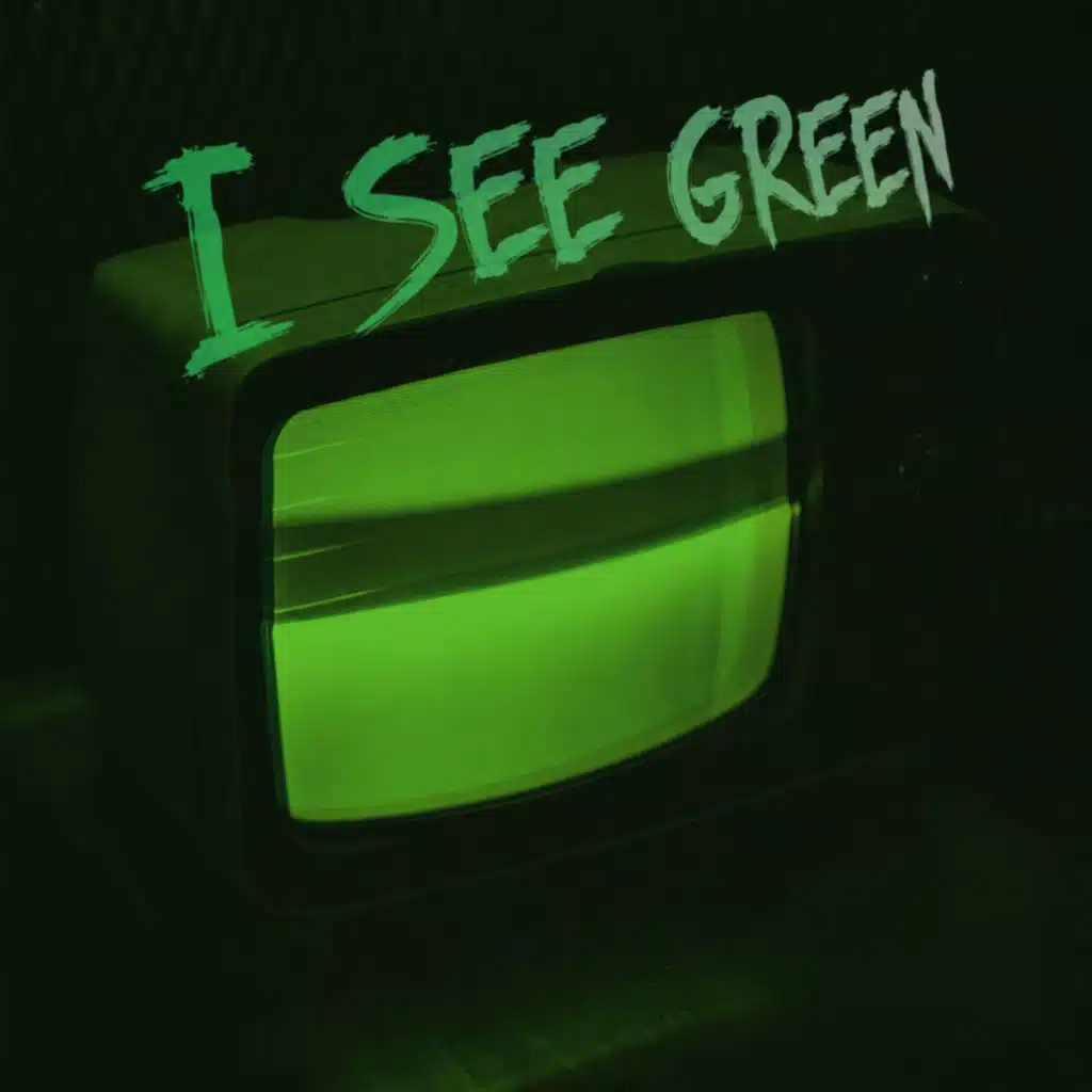 I See Green
