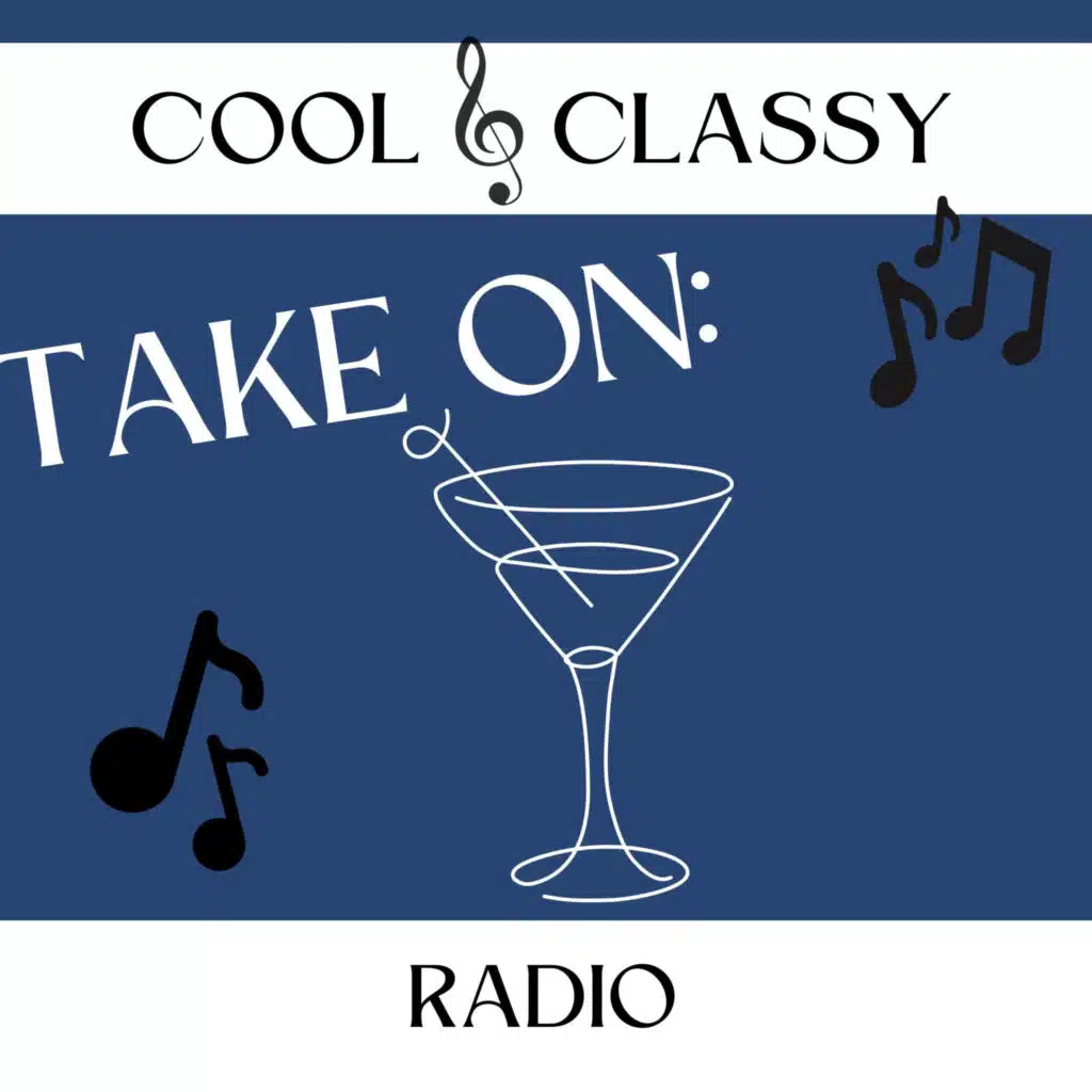 Cool & Classy: Take On Radio