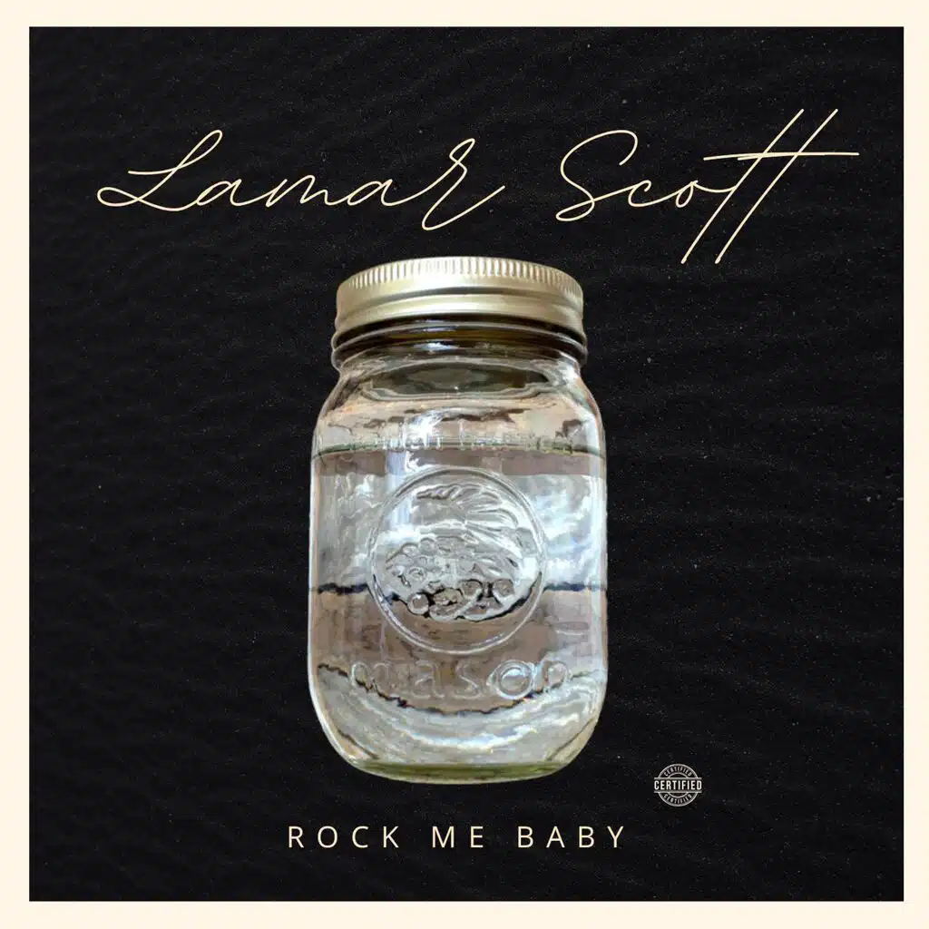 Rock Me Baby (feat. Lamar Scott)