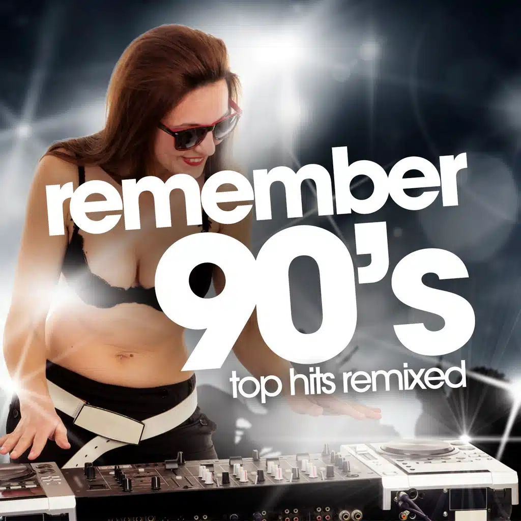 Remember 90's - Top Hits Remixed
