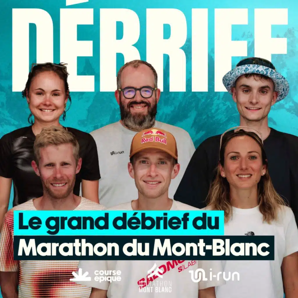 Le grand débrief du Marathon du Mont-Blanc avec Rémi Bonnet, Frédéric Tranchand, Emilie Bulle, Fanny Barbara, Pierre Galbourdin et Cédric Debacq.