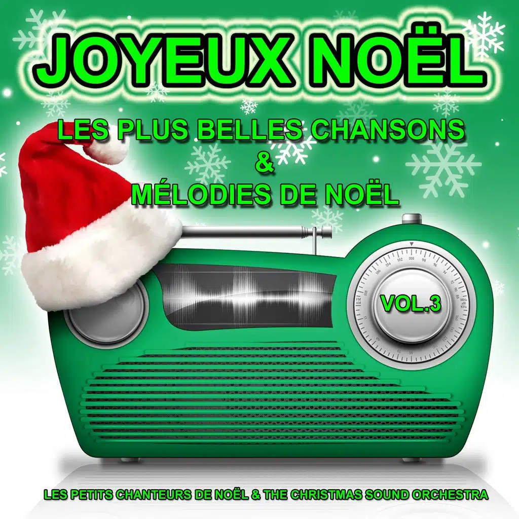 Joyeux Noël, vol.3 : Les plus belles chansons et mélodies de Noël