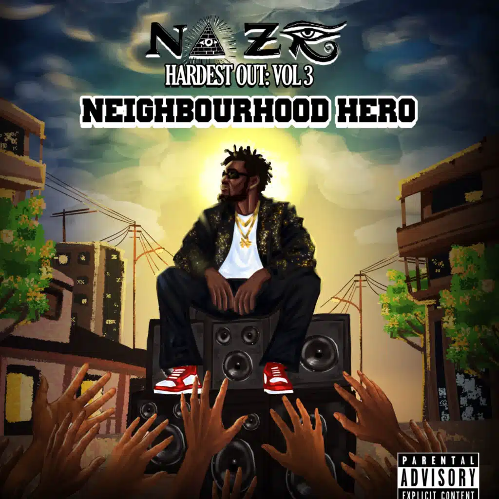 HARDEST OUT VOL 3 : NEIGHBOURHOOD HERO