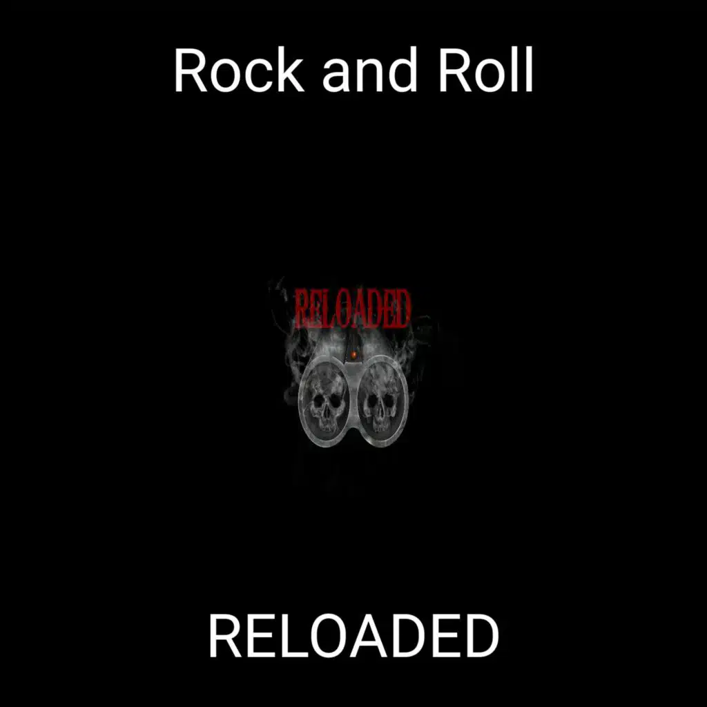 Reloaded