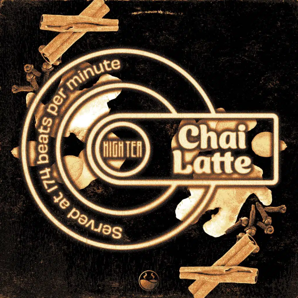 CHAI LATTE (High Tea Music Presents)