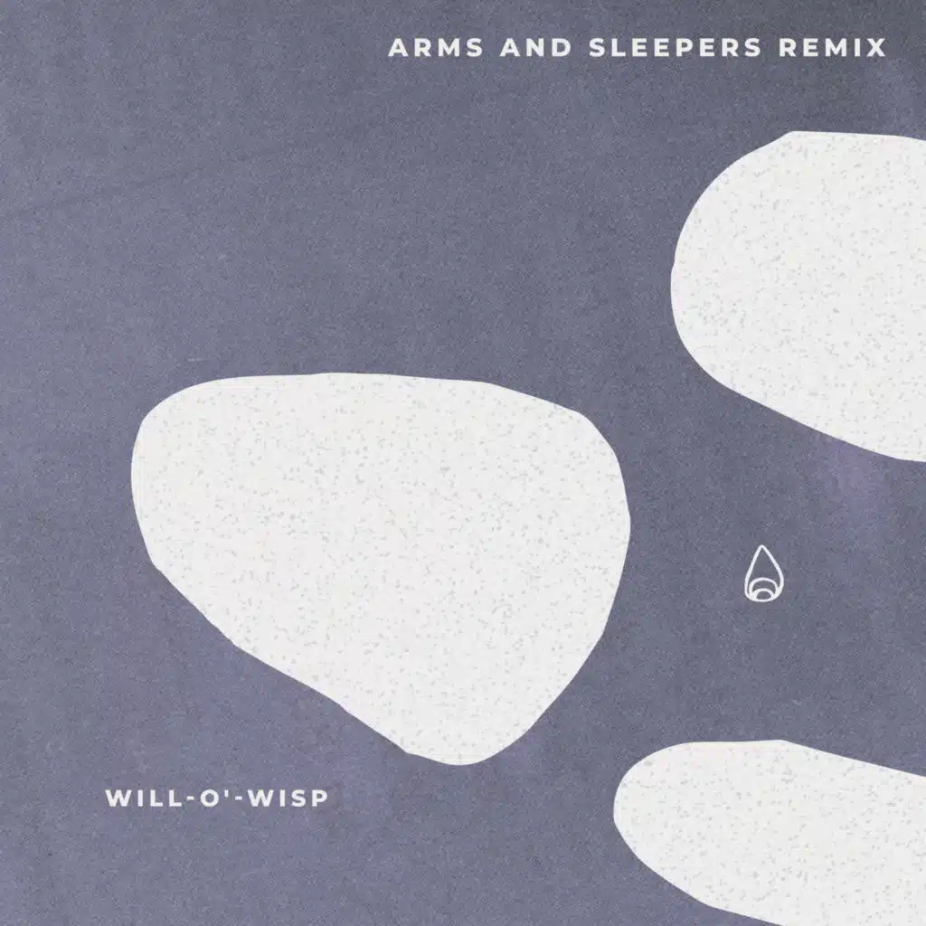 Will-O'-Wisp (Arms and Sleepers Remix)