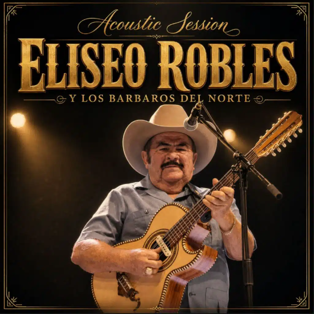Eliseo Robles Y Los Barbaros Del Norte