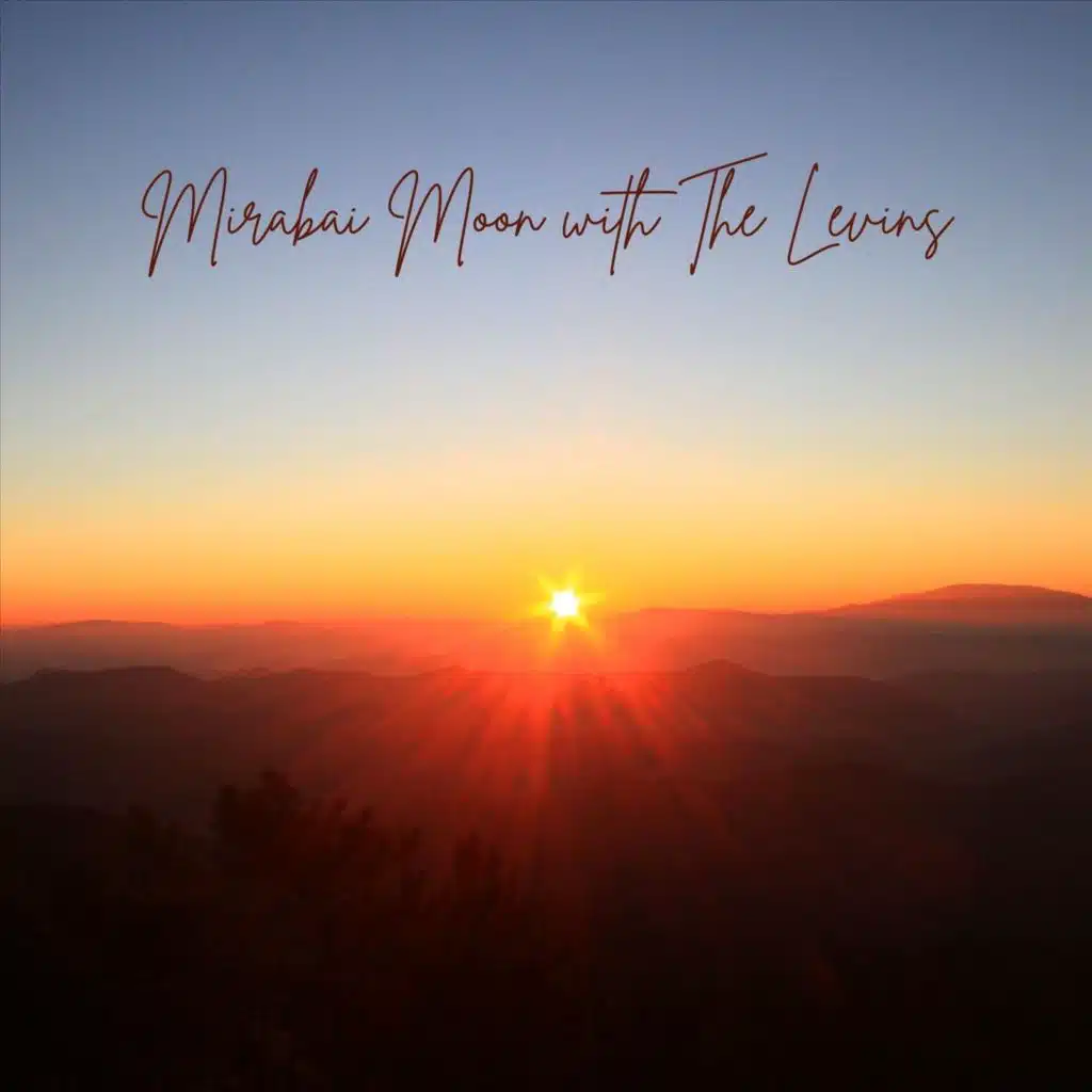 Mirabai Moon with the Levins