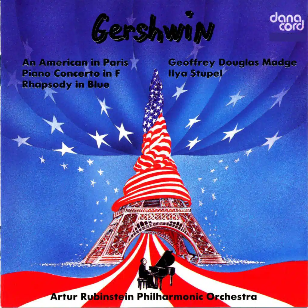 Gershwin: An American in Paris, Piano Concerto in F Major & Rhapsody in Blue